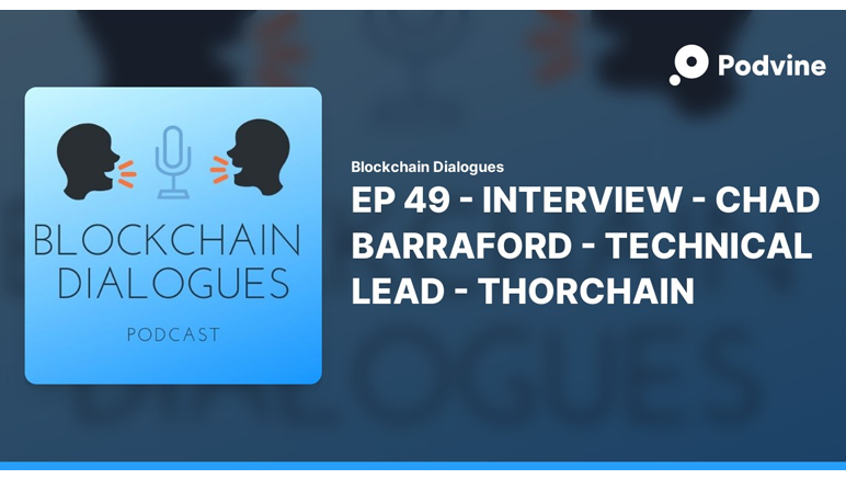 Blockchain Dialogues Episode #49: Chad Barraford